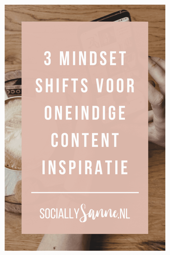 Pinterest 3 - 3 mindset shifts voor oneindige content inspiratie