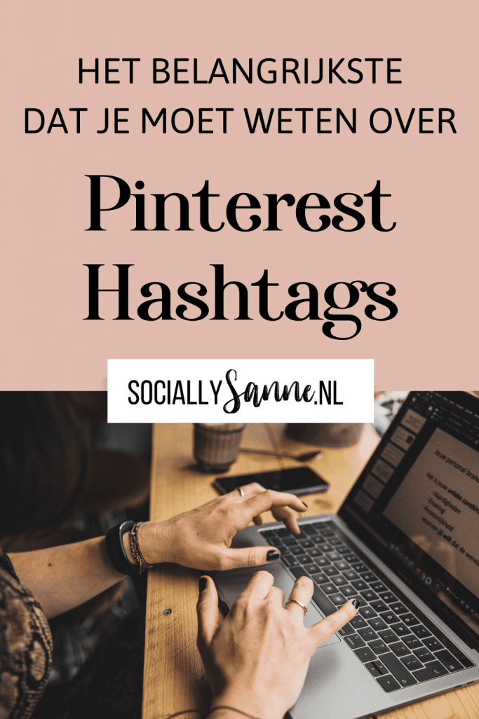 Is het slim om hashtags te gebruiken op Pinterest - Socially Sanne blog 1