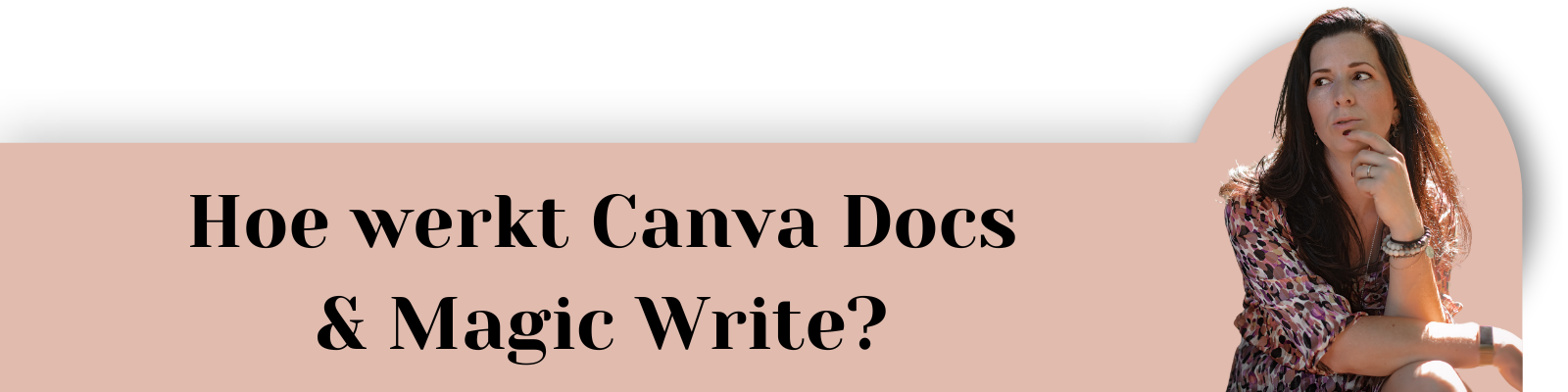 Hoe werkt Canva Docs en Magic Write