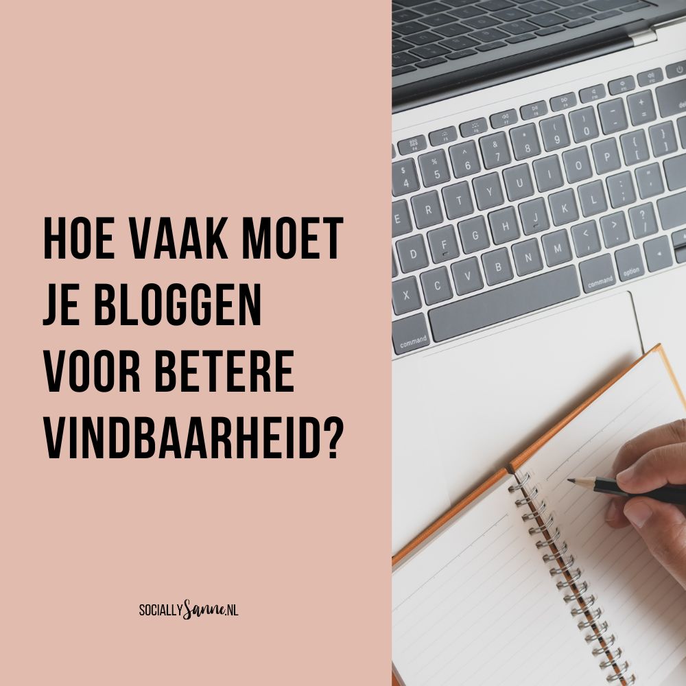 hoe vaak moet je bloggen voor je bedrijf