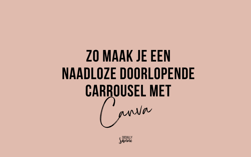 Zo maak je een naadloze carrousel in Canva (stap-voor-stap uitleg)